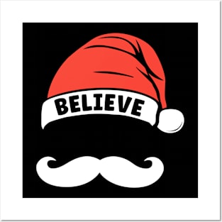 Believe Quote Santa Hat Mustache Xmas Funny Family Christmas Posters and Art